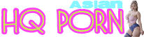 Asian HQ Porn